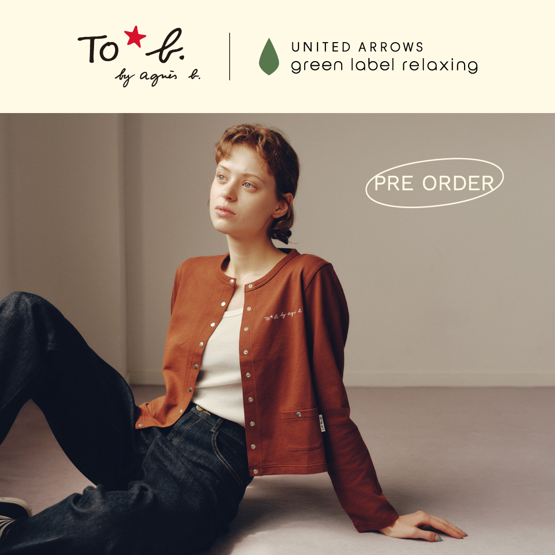 To b. by agnès b. × green label relaxing 聯名系列第二彈EC先行預購會