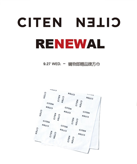 CITEN RENEWAL OPEN購物即贈方巾