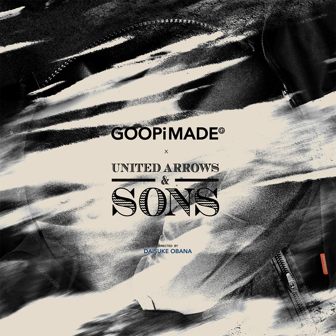 11週年壓軸聯名系列 UNITED ARROWS & SONS by DAISUKE OBANA x GOOPiMADE