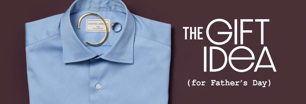 THE GIFT IDEA for Father's Day  UNITED ARROWS ONLINE